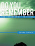 Do You Remember : The Transformative Vision by Terry Clancy - Paperback