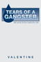 Tears of a Gangster : Because Even Gangsta Cry