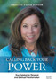 Calling Back Your Power : Your Catalyst for Personal and Spiritual Transformation by Suzette Faith Foster - Hardback