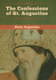 The Confessions of St. Augustine by Saint Augustine - Hardback