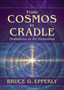 From Cosmos to Cradle : Meditations on the Incarnation by Bruce G Epperly - Paperback