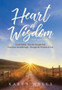 Heart Of Wisdom - New Edition by Karen Wells - Hardback
