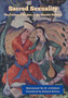 Sacred Sexuality : The Perfumed Garden of the Shaykh Nefwazi by Muhammad Ibn Muhammad Al-Nafzawi - Hardback