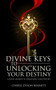Divine Keys to Unlocking Your Destiny : A 30-Day Journey to Unlocking Your Destiny by Cheryl Dyson-Bennett - Paperback