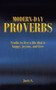 Modern Day Proverbs : Truths to live a life that is happy, joyous, and free by Juris S - Paperback