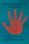 Walking with the Old Ones : Awakening to Native American Spirituality and Healing by Wachetecuma - Hardback