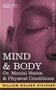 Mind & Body Or, Mental States & Physical Conditions by William Walker Atkinson - Paperback