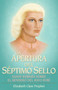 La Apertura del Septimo Sello : Sanat Kumara Sobre El Sendero Del Rayo Rubi by Elizabeth Clare Prophet - Paperback