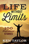 Life Without Limits : 100 Inspirational Stories by Ken Taylor - Paperback