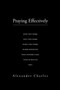 Praying Effectively by Alexander Charles - Paperback