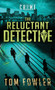 The Reluctant Detective : A C.T. Ferguson Crime Novel : 1