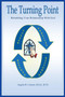 The Turning Point : Rebuilding Your Relationship with God by Angela R Camon - Paperback