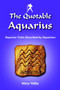 Quotable Aquarius : Aquarius Traits Described by Aquarians by Mary Valby - Paperback