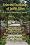Selected Teachings of James Allen : As a Man Thinketh, the Way of Peace, Above Life's Turmoil, Byways to Blessedness, and the Path of Prosperity. by James Allen - Paperback