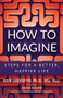 How to Imagine : Steps for a Better, Happier Life by Kfir Luzzatto - Paperback