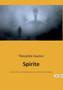 Spirite : un roman meconnu de Theophile Gautier sur les fantomes et esprits frappeurs by Theophile Gautier - Paperback