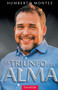 El Triunfo del Alma by Humberto Montes - Paperback