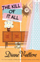 The Kill of It All : A Madison Night Mystery : 9