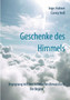 Geschenke des Himmels : Begegnung mit dem kosmischen Bewusstsein. Der Beginn by Inge Hubner - Paperback