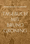 Tagebuch mit Bruno Groening : Kalender fur 365 Tage by Petra Michaela Schneider - Paperback