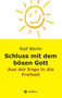 Schluss mit dem bosen Gott by Rolf Borlin - Hardback