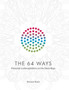 The 64 Ways : Personal Contemplations on the Gene Keys by Richard Rudd - Hardback