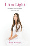 I Am Light : 180 days to remember who you are by Lisa Annese - Paperback