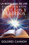 La Busqueda de Los Conocimientos Ocultos Y Perdidos by Dolores Cannon - Paperback
