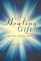 A Healing Gift : Cognitive Energy Healing by Maggie McLaughlin - Paperback