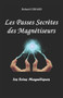 Les Passes Secretes des Magnetiseurs : Les Soins Magnetiques by Roland Gerard - Paperback