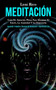 Meditacion : Guia de atencion plena para eliminar el estres, la ansiedad y la depresion (Aprender a meditar tecnicas de relajacion y meditacion zen) by Leni Rico - Paperback