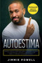 Autoestima : Programa Completo y Seguro para Superar la Autocritica Mejorando la Autoimaginacion a Traves de la Asertividad, el Amor Propio, la Compasion y el Pensamiento Positivo by Jimmie Powell - Paperback