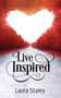 Live Inspired by Laura Staley - Paperback