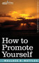 How to Promote Yourself by Wallace D Wattles - Paperback