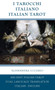 I Tarocchi Italiano - Italian Tarot : Italian - English Dual Language Translation by Alessandra Luciano - Hardback