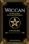 Wiccan : The Truth about Wicca and Witchcraft: The Truth about Wicca and Witchcraft: A Witches Bible (including Witches Herbs) by Julia Steyson - Paperback