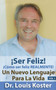 Ser Feliz : !como Ser Feliz Realmente! : 1 by Dr Louis Koster - Paperback