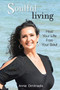Soulful Living : Heal Your Life, Free Your Soul by Annie Dimitriadis - Paperback