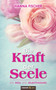 Die Kraft der Seele : Ein Weg der Selbstfindung by Hanna Fischer - Paperback
