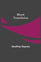 Blood Transfusion by Geoffrey Keynes - Paperback