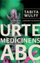 Urtemedicinens ABC by Tabita Wulff - Paperback Urtemedicinens ABC by Tabita Wulff - Paperback