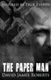 The Paper Man : Inspired by True Events