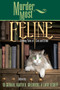 Murder Most Feline : Cunning Tales of Cats and Crime