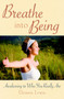 Breathe into Being : Awakening to Who You Really are by Dennis Lewis - Paperback