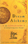 Dream Alchemy : The ultimate guide to interpreting your dreams by Jane Teresa Anderson - Paperback