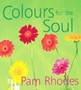 Colours for the Soul by Pam Rhodes - Paperback