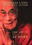 The Art Of Happiness At Work by Dalai Lama XIV - Hardback
