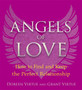 Angels of Love : How to Find and Keep the Perfect Relationship by Doreen Virtue - Paperback
