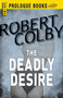 The Deadly Desire