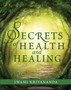Secrets of Health and Healing by Swami Kriyananda - Paperback